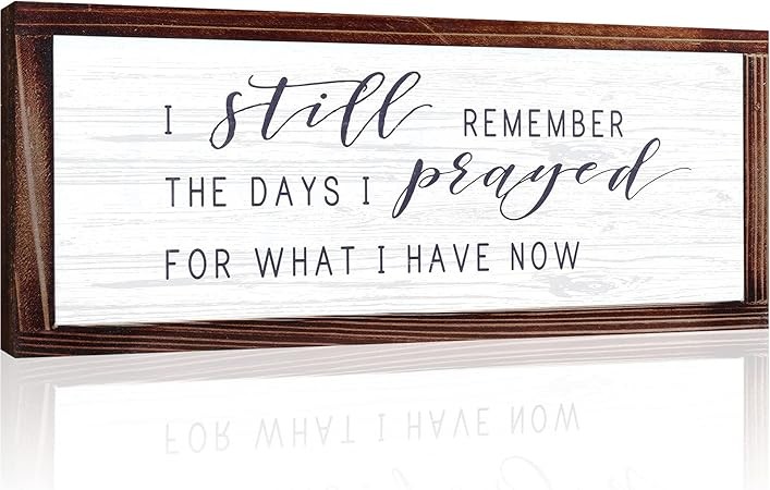 I Still Remember the Days I Prayed for What I Have Now Rustic Hanging Wood Wall Sign Retro Vintage Home Decor Wooden Farmhouse Plaque for Garden Home Farmhouse(White Background)